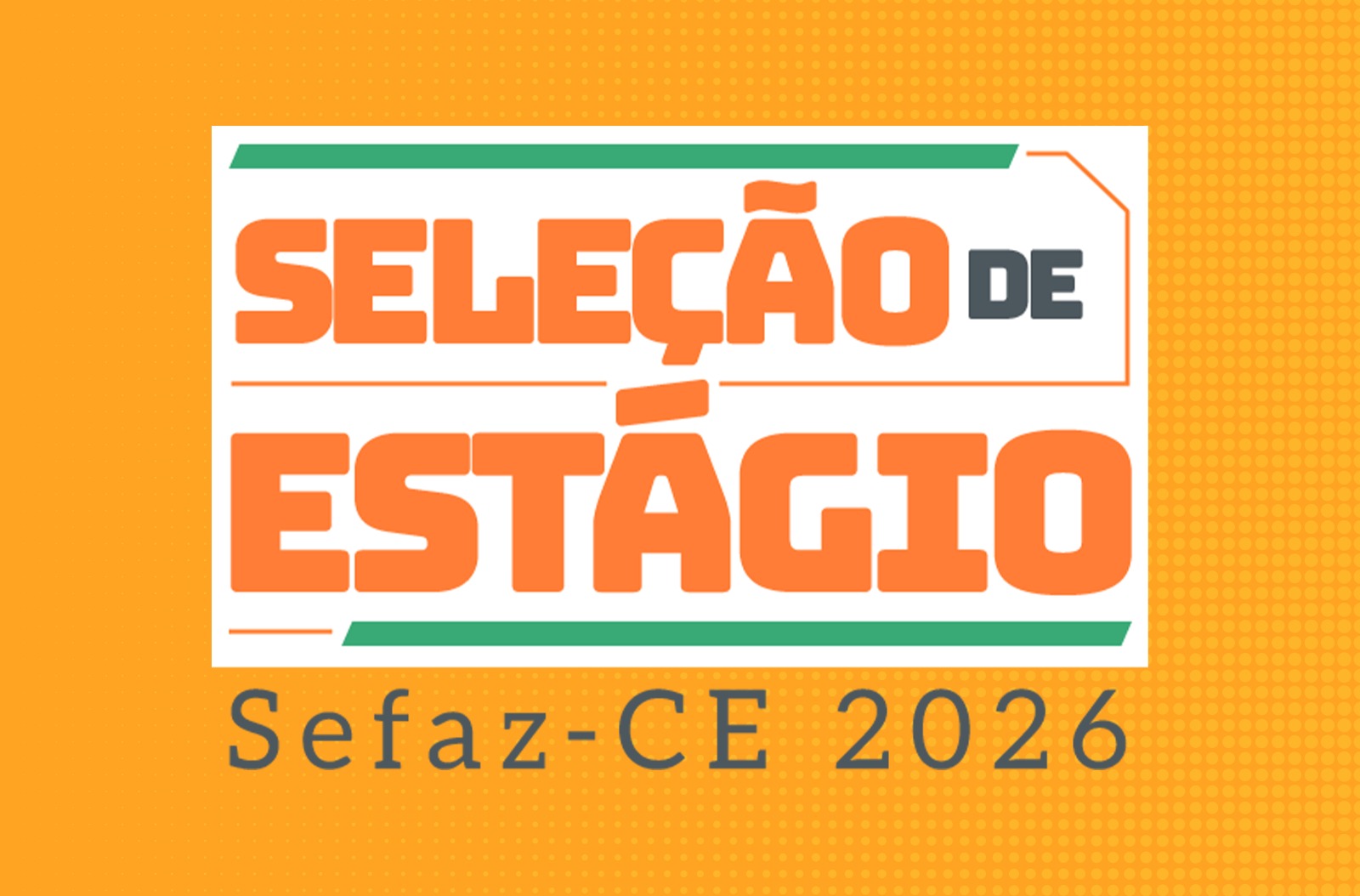 Seleção de Estágio - Classificação e Convocação para Prova Objetiva - Secretaria da Fazenda